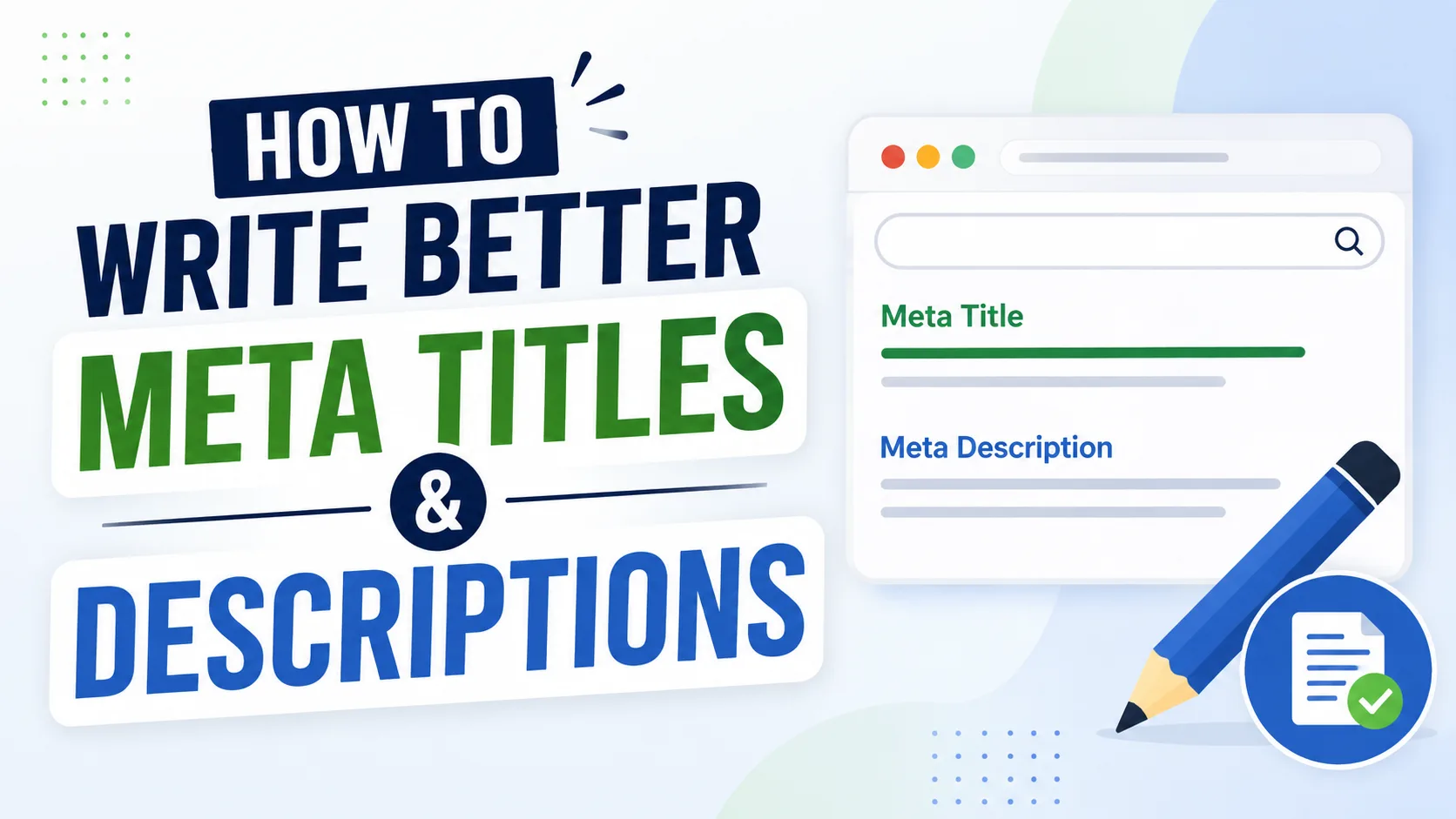How to Write Better Meta Titles and Descriptions